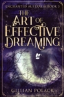Image for The Art Of Effective Dreaming (Enchanted Australia Book 3)
