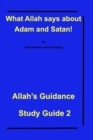 Image for What Allah says about Adam and Satan! : Allah&#39;s Guidance Study Guide 2