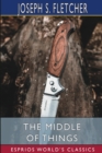 Image for The Middle of Things (Esprios Classics)