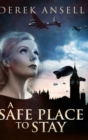 Image for A Safe Place To Stay : Clear Print Hardcover Edition
