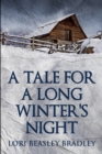 Image for A Tale For A Long Winter&#39;s Night : Clear Print Edition
