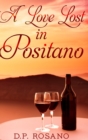 Image for A Love Lost in Positano : Clear Print Hardcover Edition