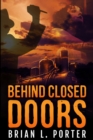 Image for Behind Closed Doors : Large Print Edition