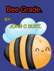 Image for Bee Grade.