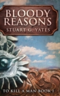 Image for Bloody Reasons : Large Print Hardcover Edition