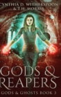 Image for Gods and Reapers : Large Print Hardcover Edition