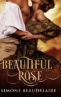 Image for Beautiful Rose : Clear Print Hardcover Edition