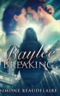 Image for Baylee Breaking : Clear Print Hardcover Edition