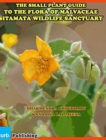 Image for The Small Plant Guide to The Flora of Malvaceae Sitamata Wildlife Sanctuary
