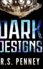 Image for Dark Designs : Large Print Hardcover Edition