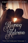 Image for Keeping Katerina : Large Print Edition