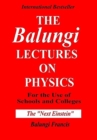 Image for The Balungi Lectures On Physics for the Use of Schools and Colleges