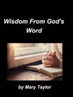 Image for Wisdom From God&#39;s Word : Wisdom Devotions Proverbs Knowledge Bible Living Truth Bible Verses