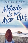 Image for Metade de um Arco-iris