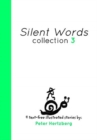 Image for Silent Words Collection 3 : 4 text free illustrated stories by Peter Hertzberg