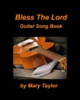 Image for Bless The Lord Guitar Song Book : Guitar Chords lead Sheets Praise Worship Music Songs Church