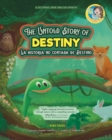 Image for The Untold Story of Destiny. Dual Language Books for Children ( Bilingual English - Spanish ) Cuento en espa?ol