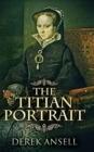 Image for The Titian Portrait : Large Print Hardcover Edition