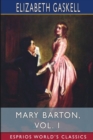 Image for Mary Barton, Vol. 1 (Esprios Classics) : A Tale of Manchester Life