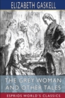 Image for The Grey Woman and Other Tales (Esprios Classics)
