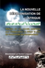 Image for La nouvelle d?colonisation de l&#39;Afrique : Collection Mandombe