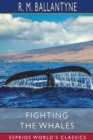 Image for Fighting the Whales (Esprios Classics)
