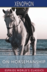Image for On Horsemanship (Esprios Classics)