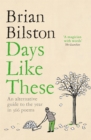Days like these  : an alternative guide to the year in 366 poems - Bilston, Brian