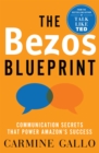 Image for The Bezos blueprint  : communication secrets that power Amazon&#39;s success