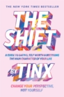 Image for The Shift : Change Your Perspective, Not Yourself: A Guide to Dating, Self-Worth and Becoming the Main Character of Your Life