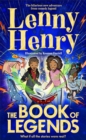 Image for The Book of Legends : A hilarious and fast-paced quest adventure from bestselling comedian Lenny Henry