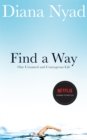 Image for Find a way  : one untamed and courageous life