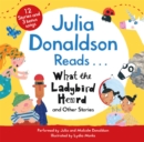 Image for Julia Donaldson reads ... What the ladybird heard and other stories