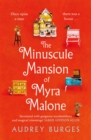 Image for The minuscule mansion of Myra Malone