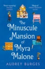 Image for The minuscule mansion of Myra Malone