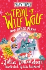 Image for The trial of Wilf Wolf and other plays