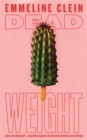 Image for Dead Weight: On Hunger, Harm and Disordered Eating
