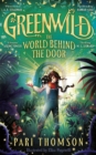 Image for Greenwild  : the world behind the door