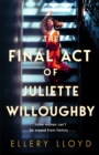 Image for The Final Act of Juliette Willoughby