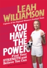 Image for You have the power: find your strength and believe you can