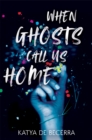 Image for When Ghosts Call Us Home