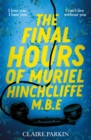 Image for The final hours of Muriel Hinchcliffe M.B.E.