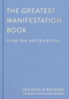 Image for The Greatest Manifestation Book (is the one written by you)