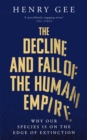 Image for The Decline and Fall of the Human Empire