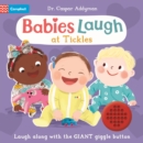 Image for Babies Laugh at Tickles : Sound Book with Giant Giggle Button to Press