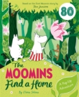 Image for The Moomins Find a Home: A Pop-Up Adventure : Based on Tove Jansson&#39;s first Moomin story, The Moomins and the Great Flood