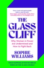 Image for The glass cliff  : why women in power are undermined - and how to fight back