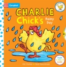 Image for Charlie Chick&#39;s Rainy Day