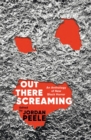 Image for Out there screaming  : an anthology of new Black horror