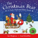 Image for The Christmas Bear: A Push, Pull and Slide Book